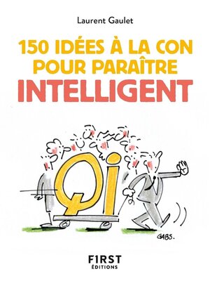 cover image of Le Petit livre de 150 idées à la con pour paraître intelligent